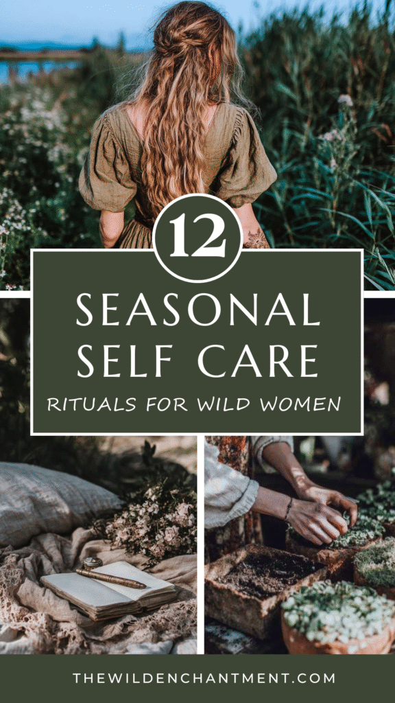 Discover 12 seasonal self-care rituals for wild women, featuring nature, journaling, and gardening activities.