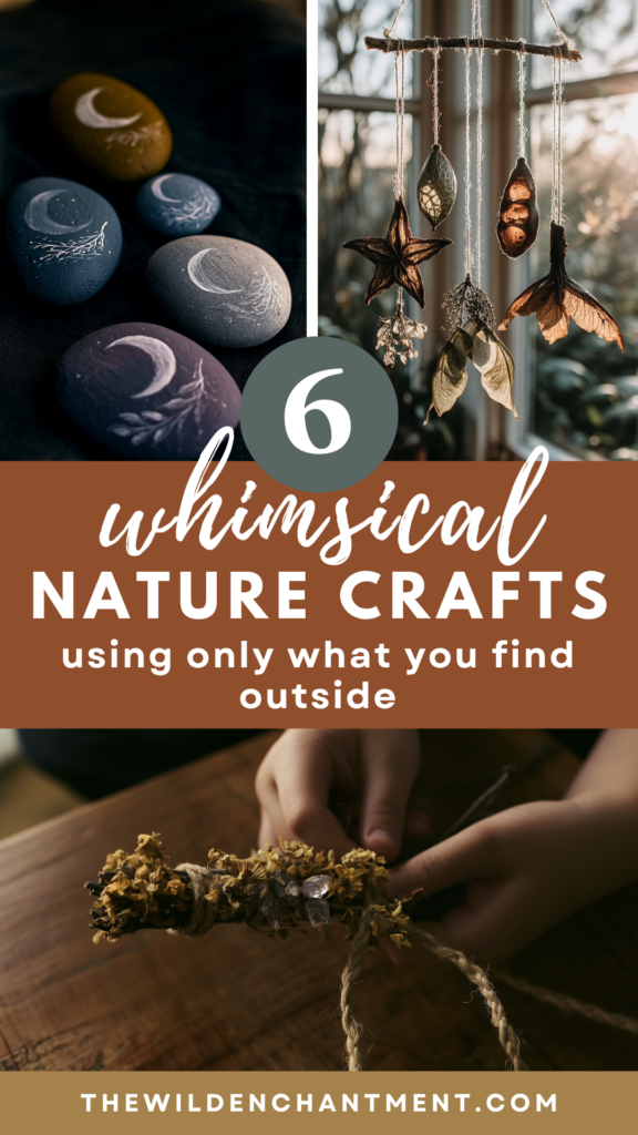 whimisical-nature-craft-ideas Collage: DIY whimsical nature crafts—painted moon rocks, seed pod mobile, and twig bundle; text '6 nature crafts'