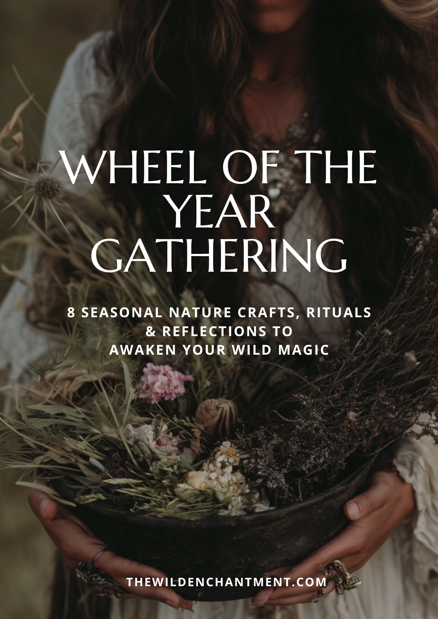 Wheel of the Year gathering poster: hands holding bowl of dried herbs and flowers for seasonal nature crafts and rituals