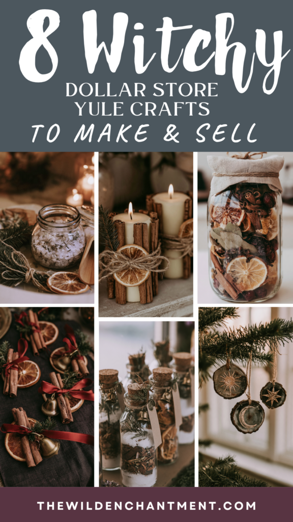 yule-crafts-make-and-sell-dollar-store 8 witchy dollar store Yule crafts DIY: cinnamon stick candles, dried orange jars, rustic ornaments to make and sell.